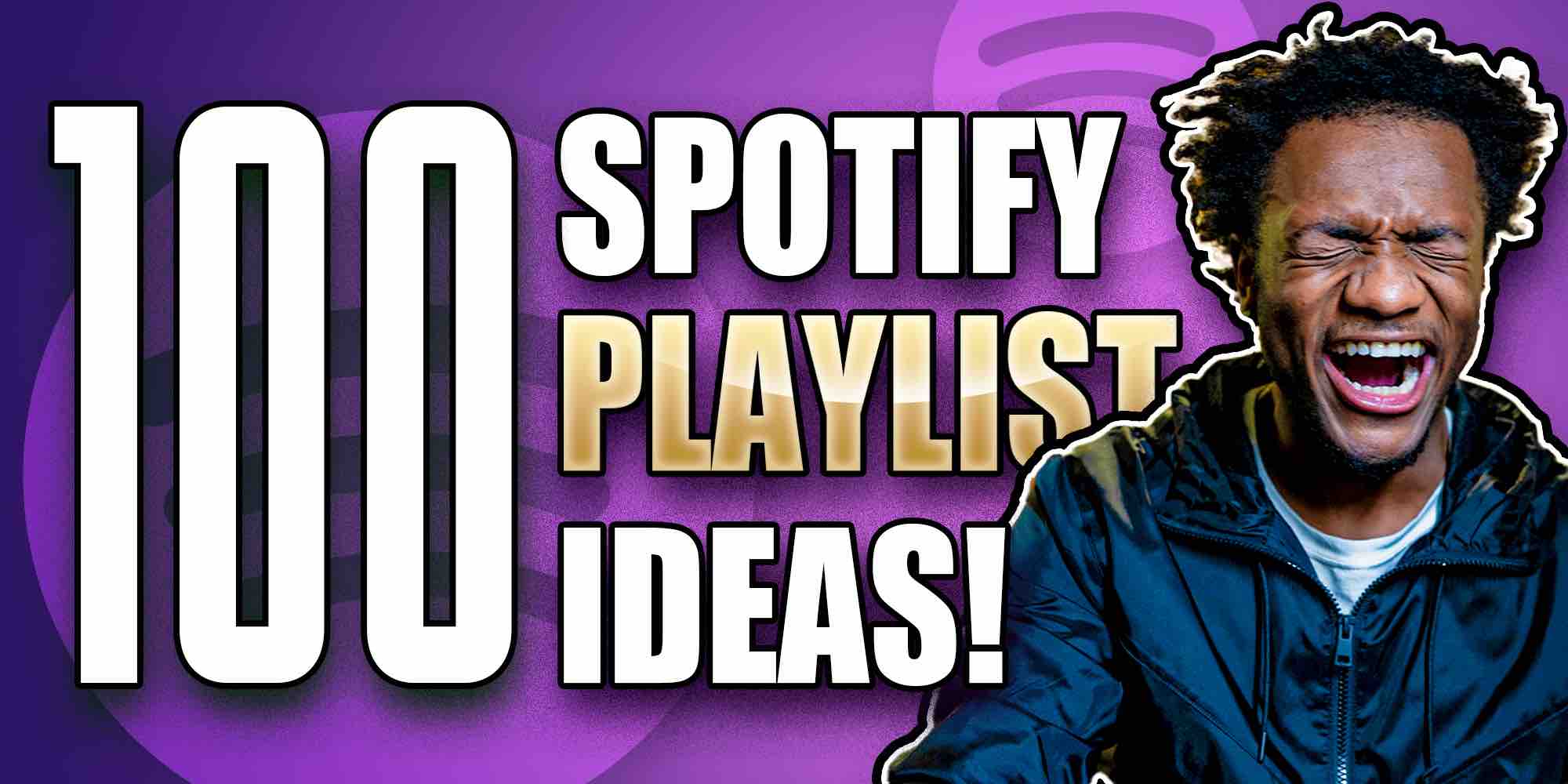 100 Spotify Playlist Ideas