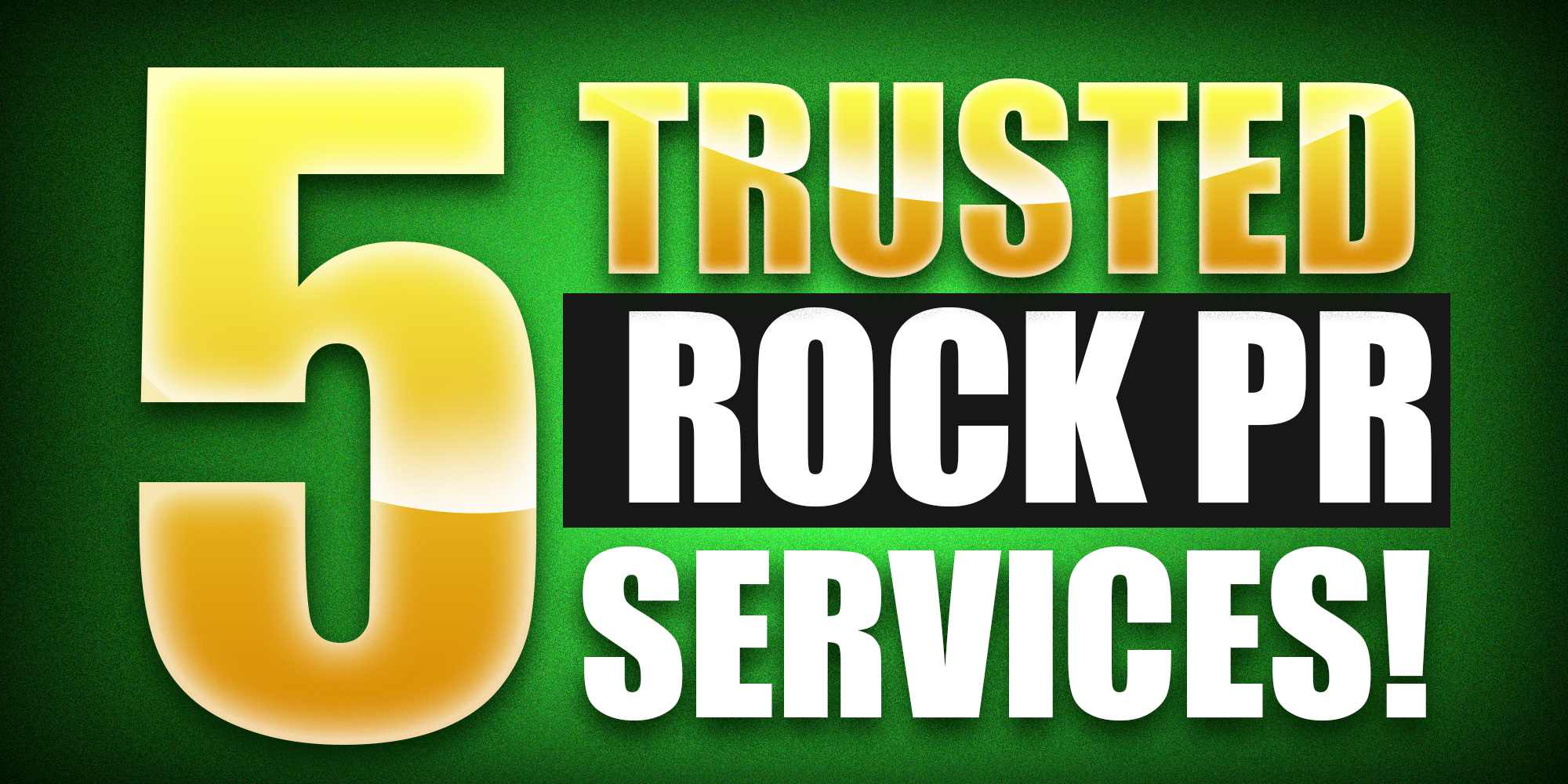 5 Trusted Rock PR Services