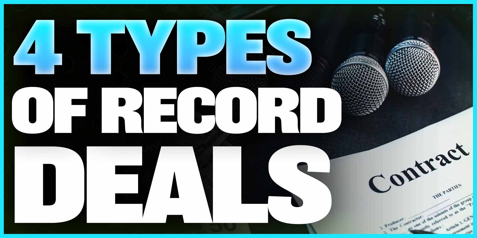 5 Types of Record Deals