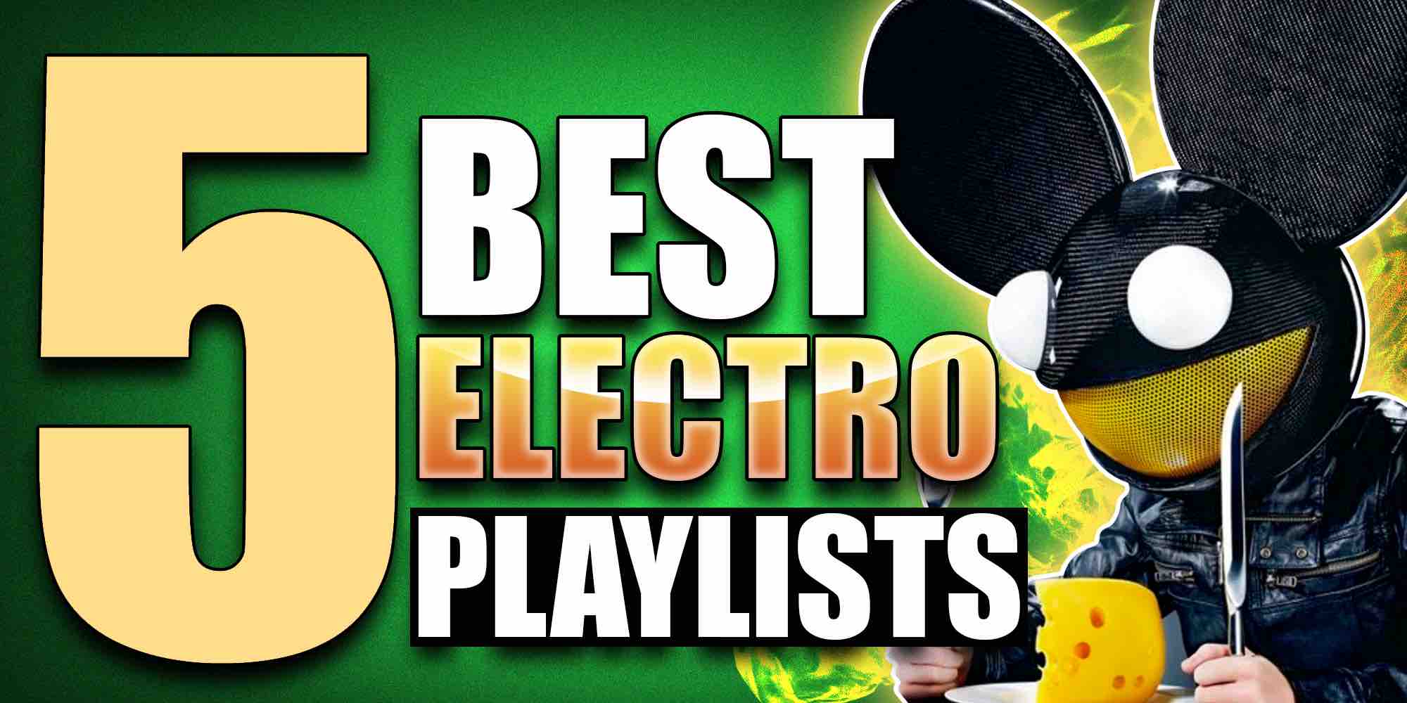 5 best electronic playlists