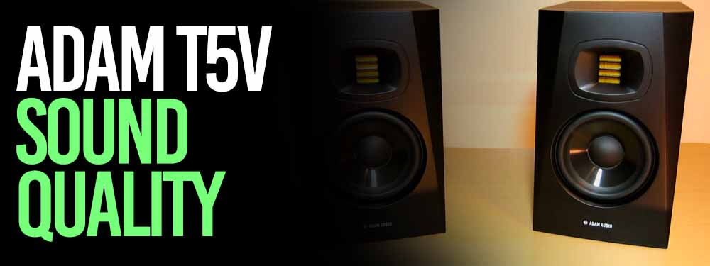 Adam Audio T5V Sound Quality