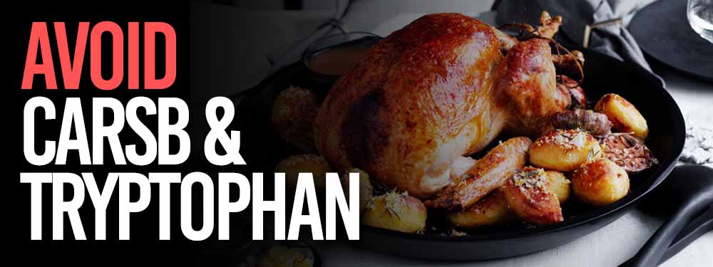 Avoid Carbs And Tryptophan