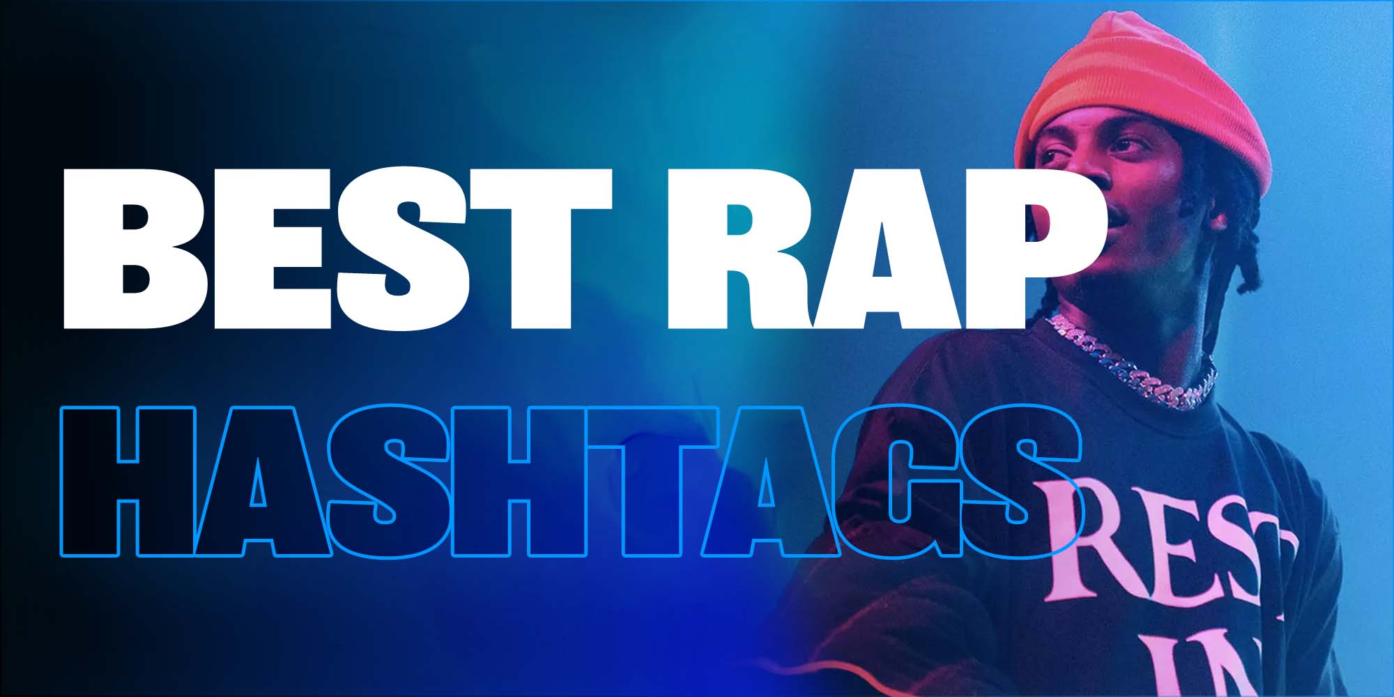 Best Hashtags For Rappers On Instagram
