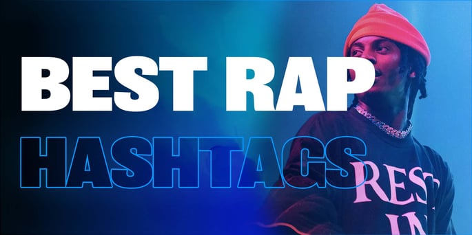 Best Hashtags For Instagram Rappers