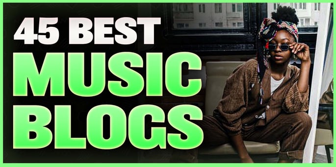 40+ Best Music Blogs to Submit Music!
