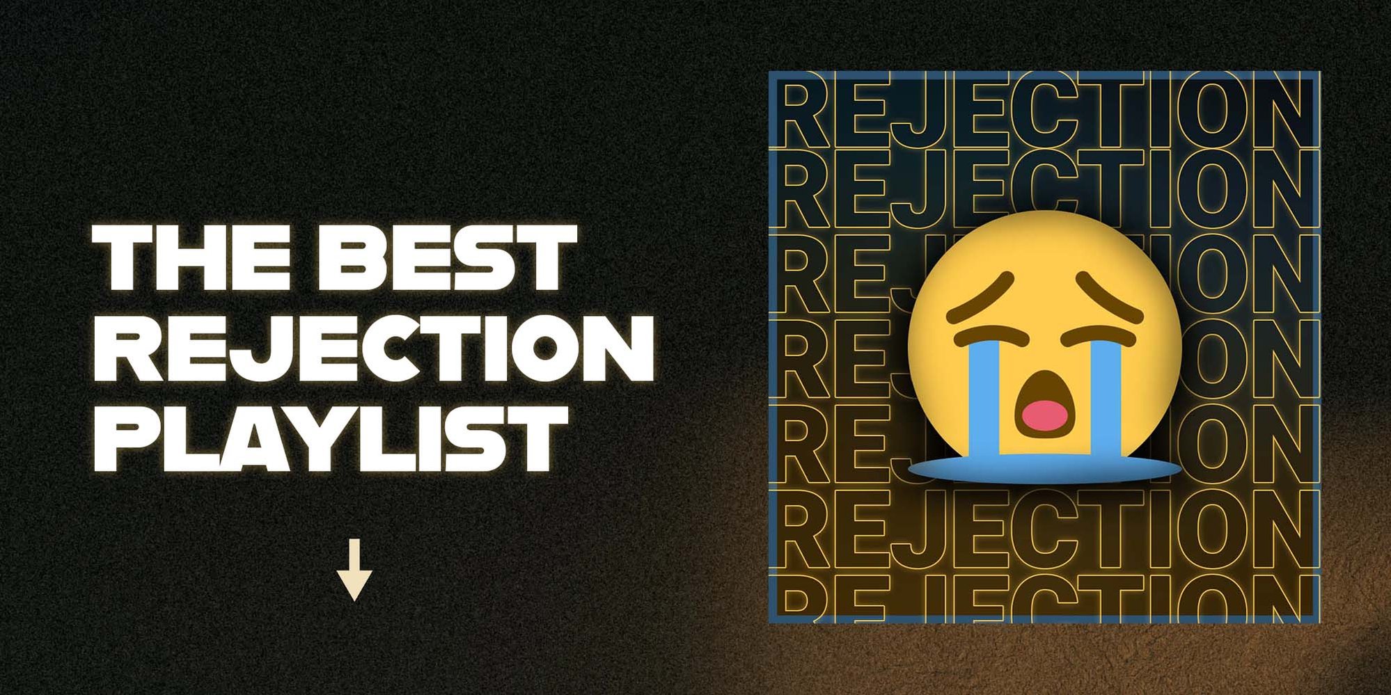 Best Rejection Playlist