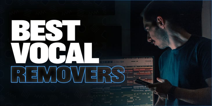 Best Vocal Removers