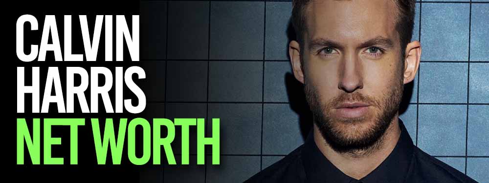 Calvin Harris Net Worth