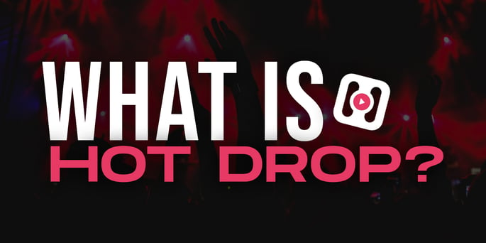 What Is Hot Drop?