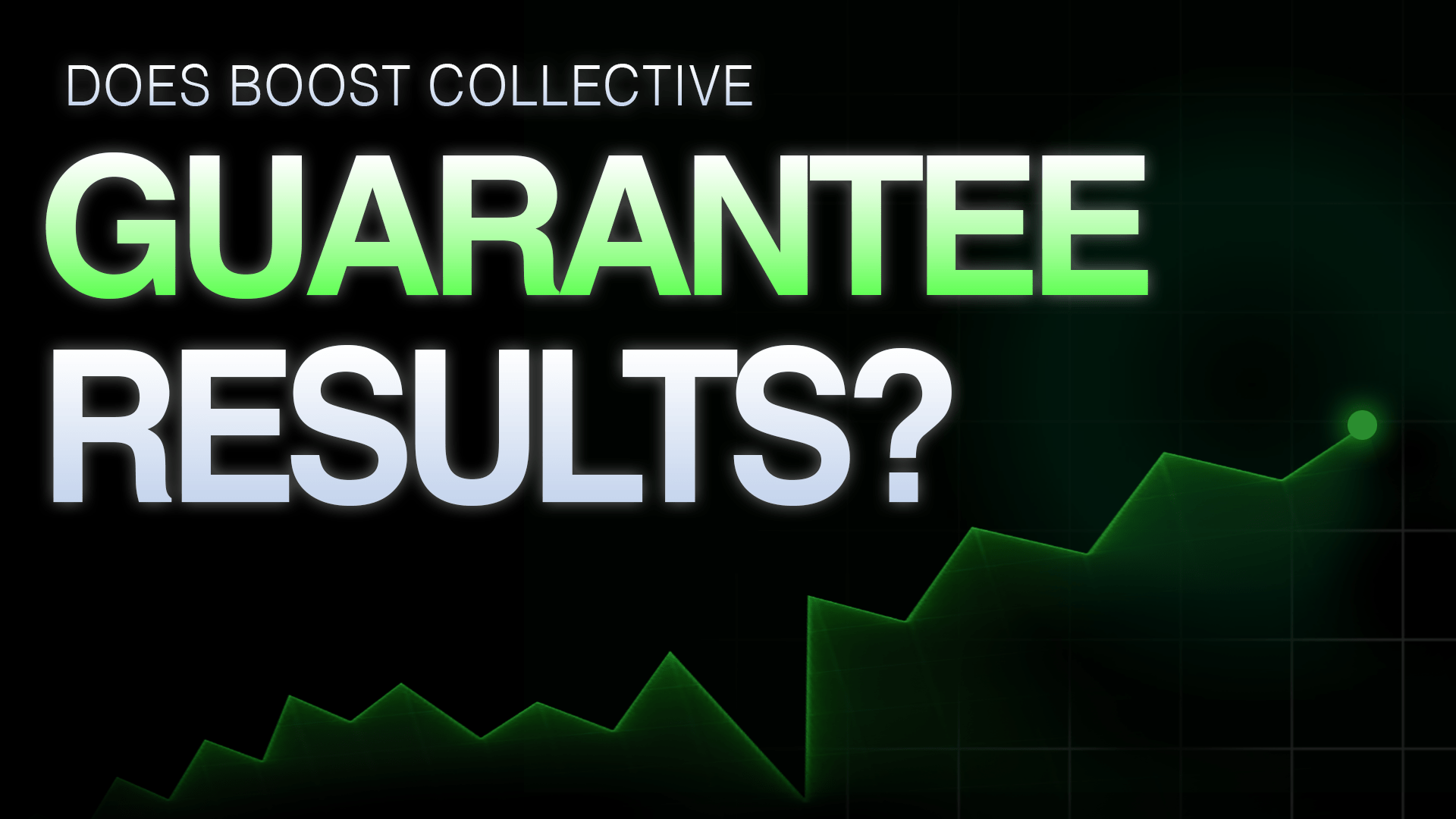 Does Boost Collective Guarantee Results-1