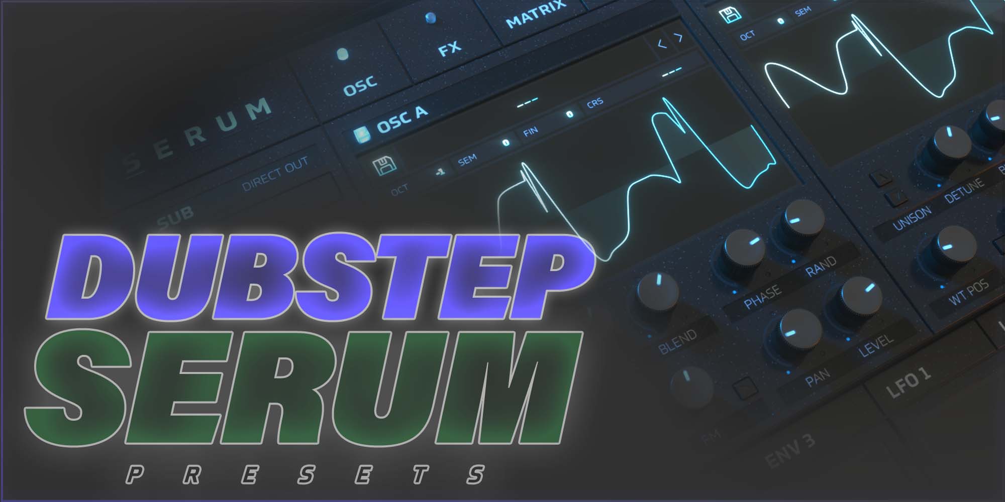 Dubstep Serum Presets