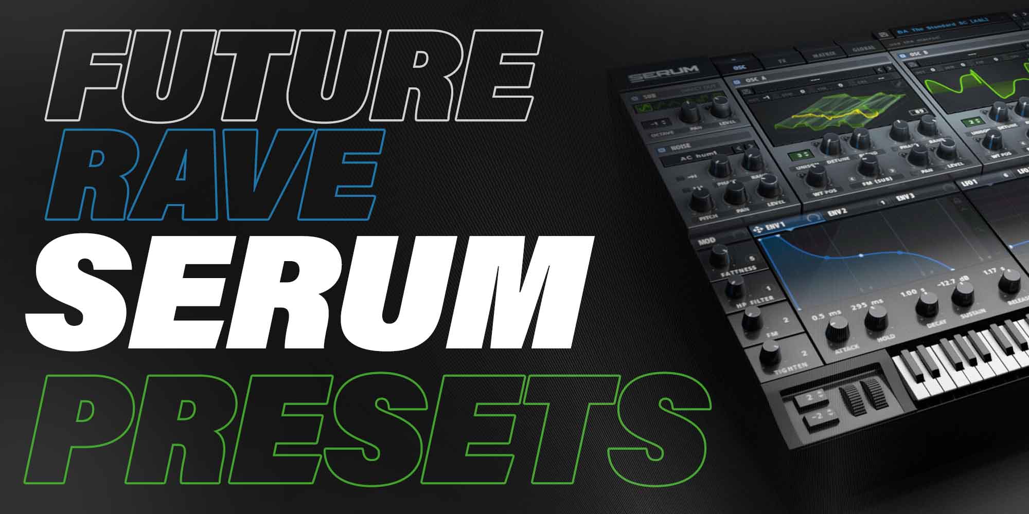 FUTURE RAVE Serum Presets