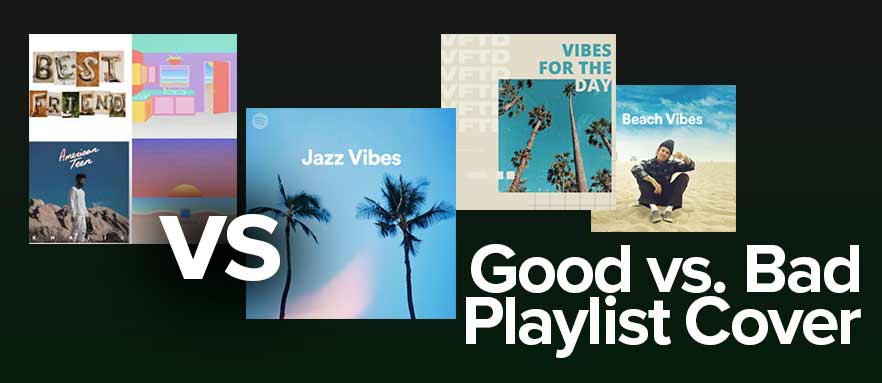 Good vs Bad Spotify Playlist Cover