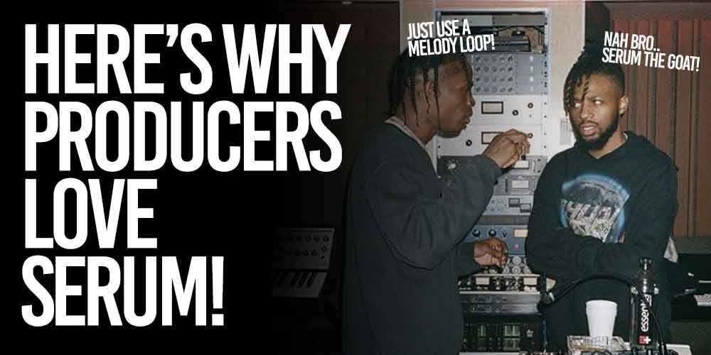 Heres why hip hop producers like metro boomin love serum