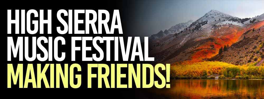High Sierra Music Festival making friends