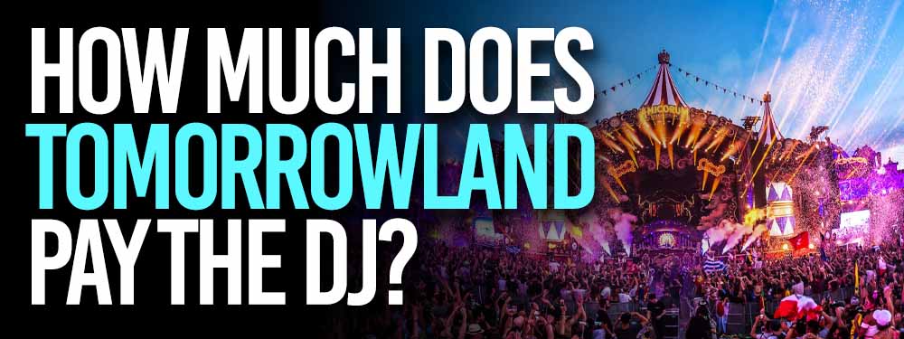 How Much Does Tomorrowland Pay DJs