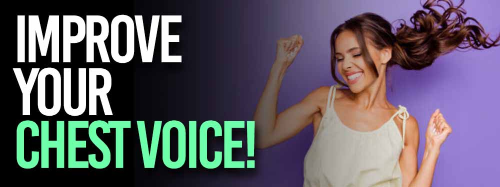 How To Improve Your Chest Voice
