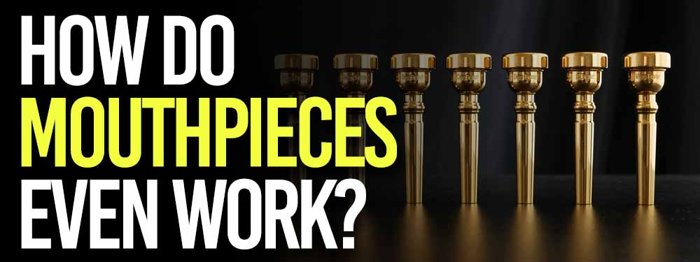 How do Mouthpieces Work