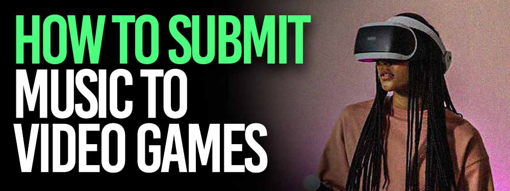 How to Submit Music to Video Games