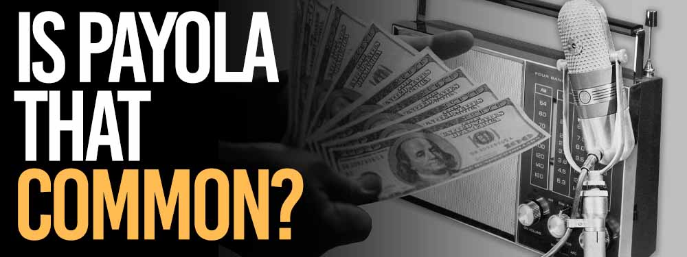 Is Payola Common In The Music Industry?