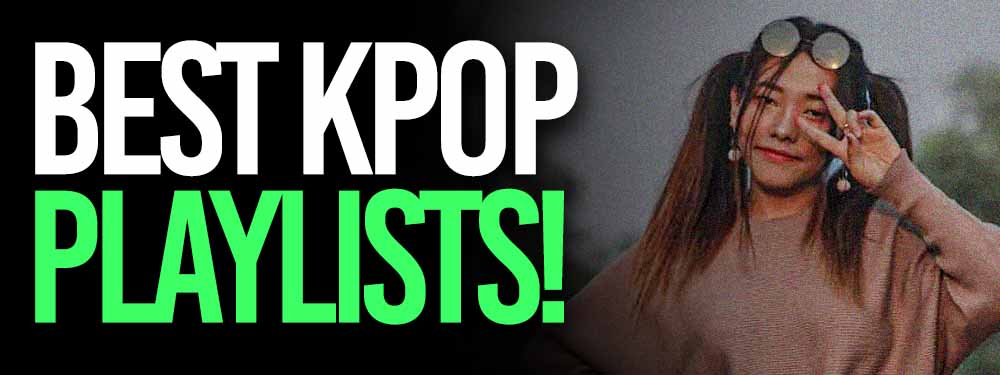 Most Popular K-Pop Spotify Playlists
