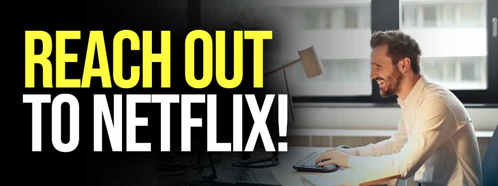 Reach Out To Netflix