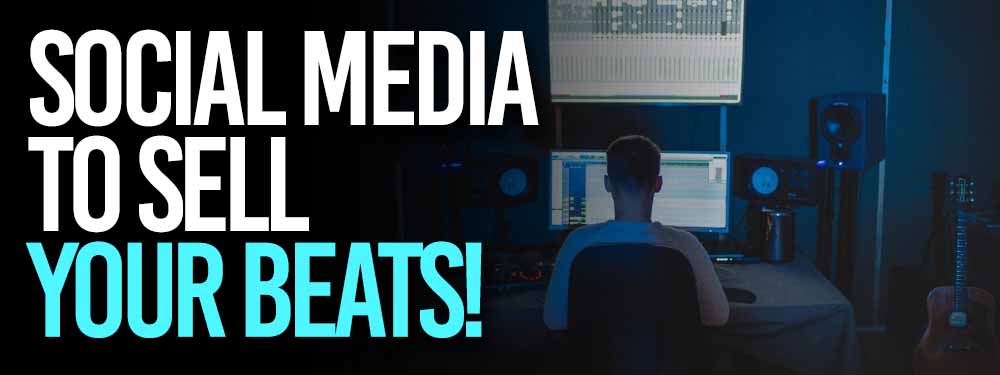Selling Beats With Social Media
