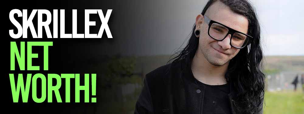 Skrillex Net Worth