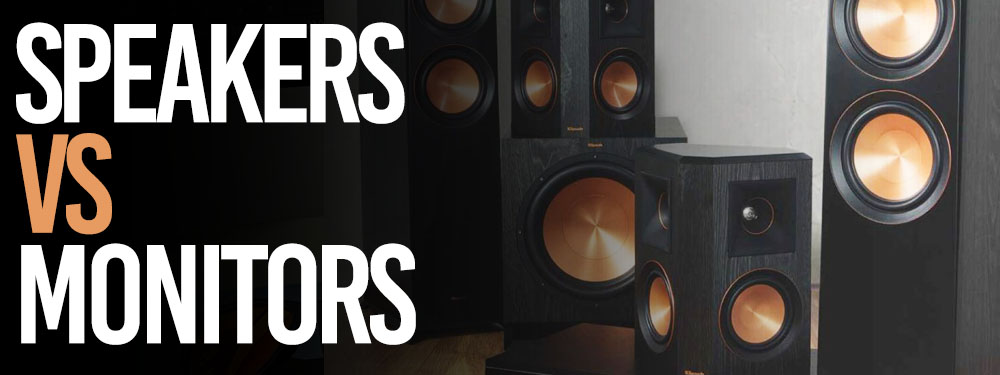 Speakers vs studio monitors