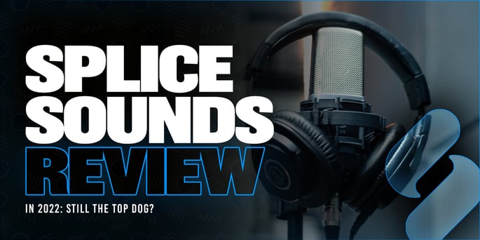 Splice Sounds Review: Is It Still Top Dog In 2024?