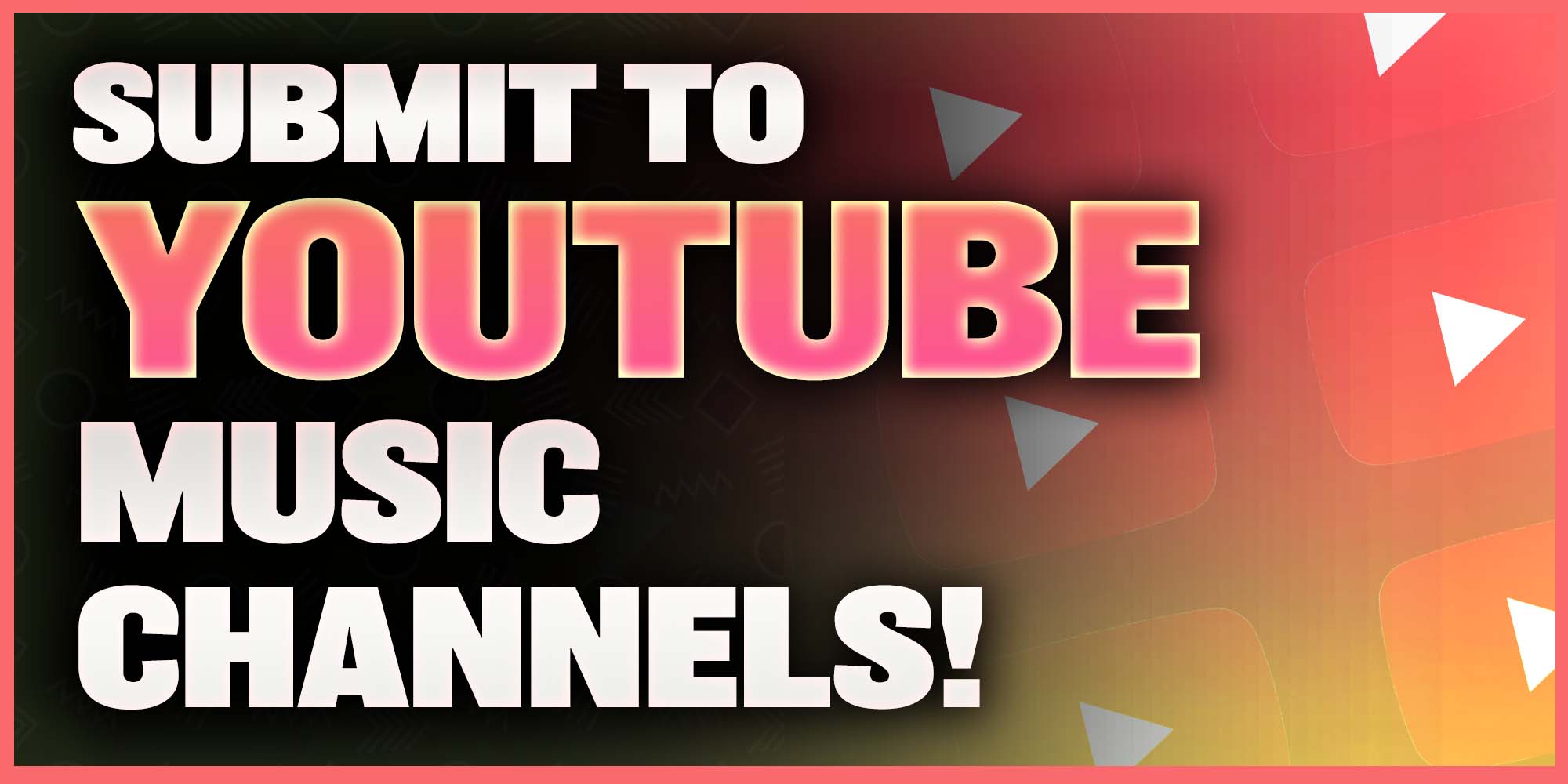 Submit To YouTube Music Channels