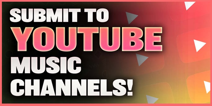 Submit Music to Youtube Music Channels!