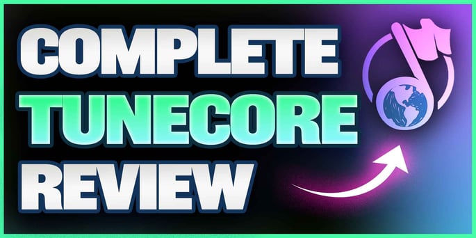 The Complete TuneCore Review (Updated 2024)