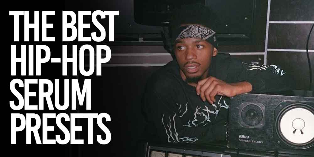 The best hip hop serum presets to download for free or paid
