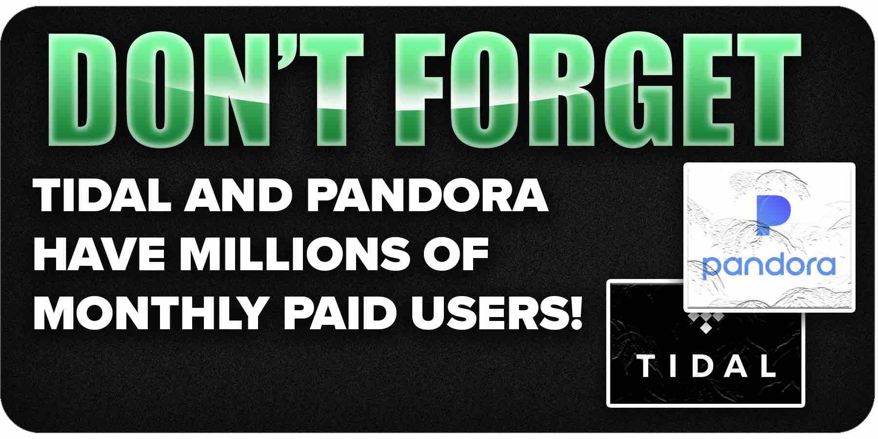 Tidal and Pandora streaming platforms