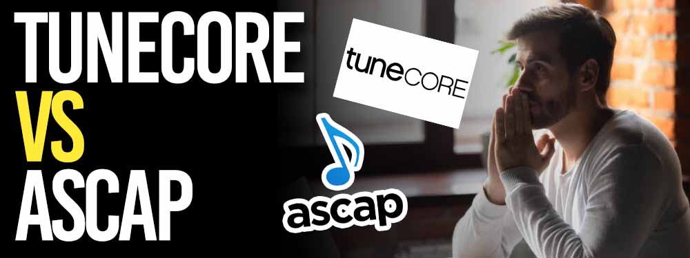 TuneCore VS ASCAP (Comparison)