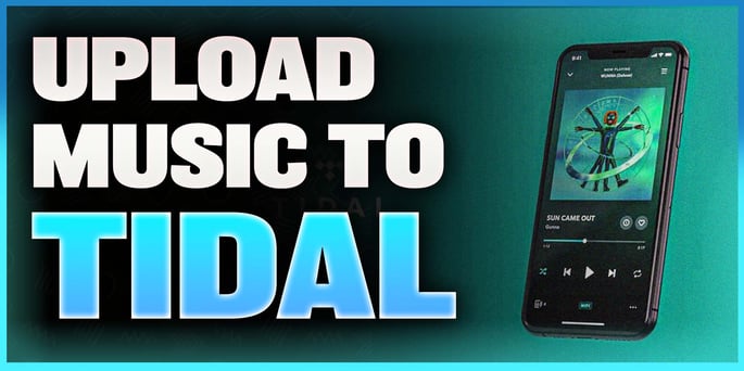 How to Get Your Song on TIDAL (Updated 2024)