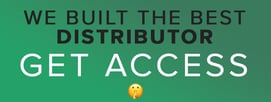 We Built The Best Distributor Get Access