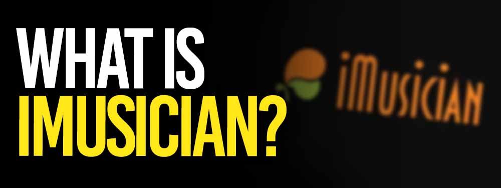 What Is iMusician?