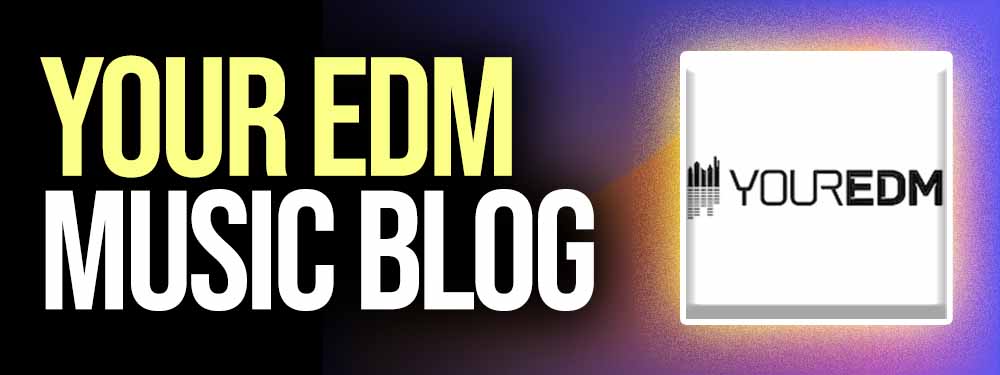 Your EDM Music Blog