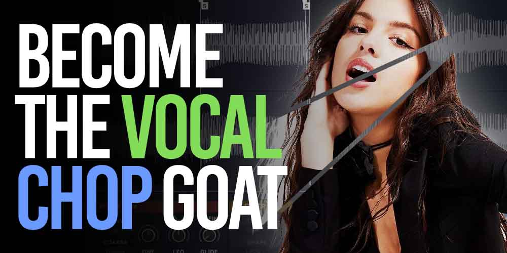 how to chop up vocals to achieve the vocal chop sound