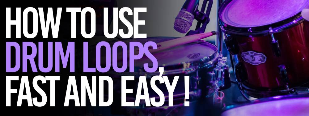 how to use drum loops